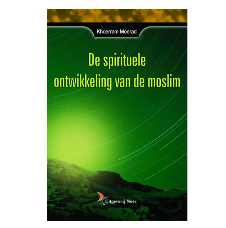 De Spirituele Ontwikkeling van de Moslim