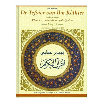 Le Tafsir d'Ibn Kathir, Volume 3, Sourate 6:1 - Sourate 9:129