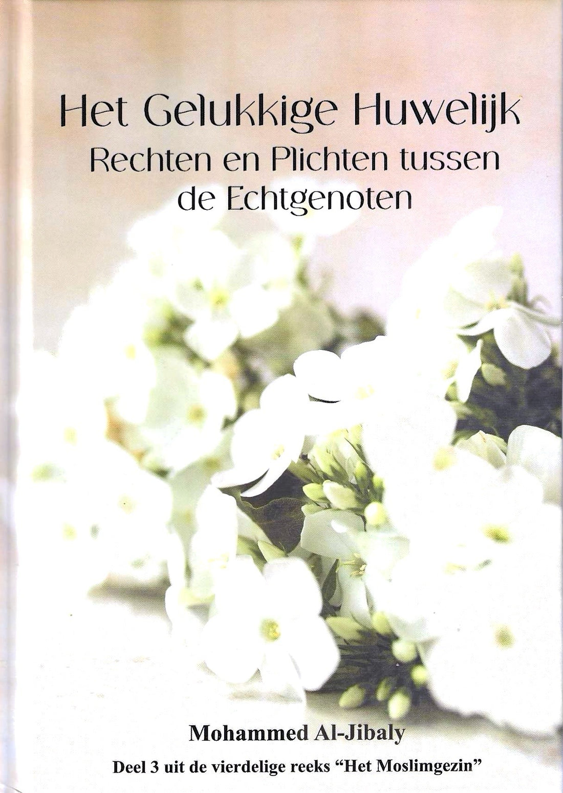 Het Gelukkige Huwelijk – Rechten en Plichten van de Echtgenoten