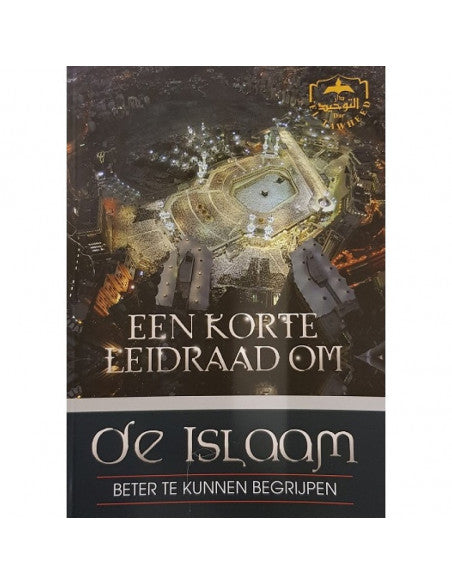 Een korte leidraad om de islam beter te kunnen begrijpen