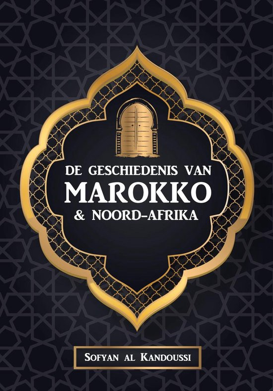 Die Geschichte Marokkos und Nordafrikas