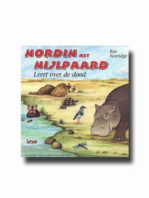 Nordin het Nijlpaard leert over de dood – islamitisch kinderboek, 5–7 jaar
