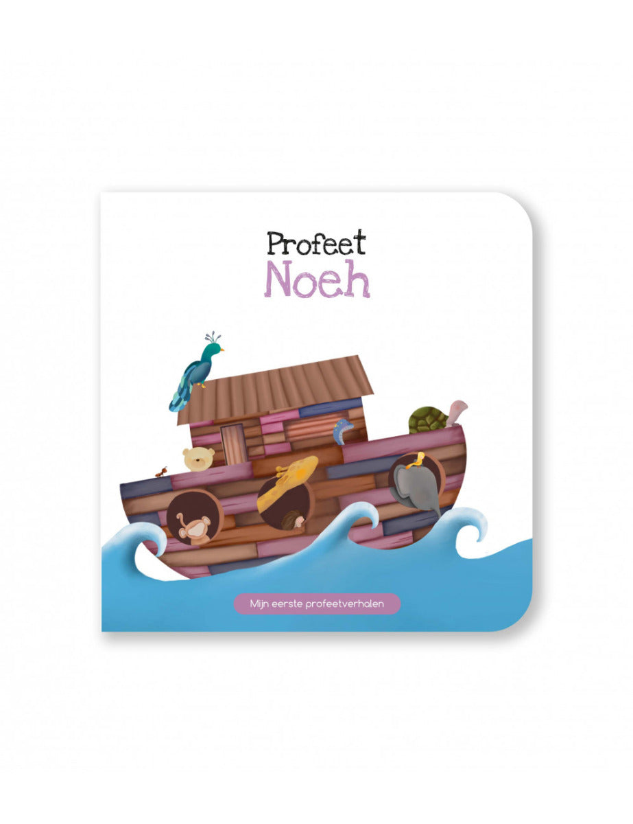 Profeet Noeh - Mijn eerste profeetverhalen